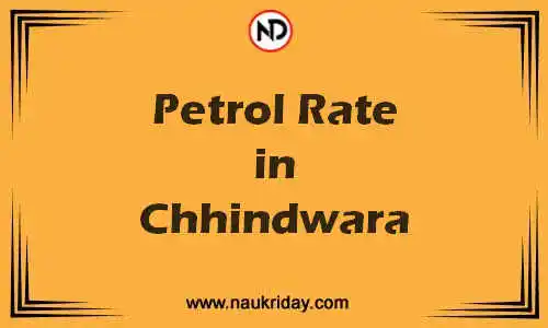 Latest Updated petrol rate in Chhindwara Live online