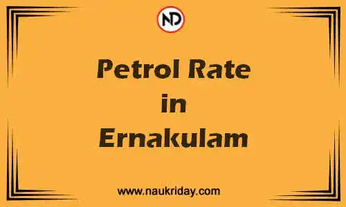 Latest Updated petrol rate in Ernakulam Live online