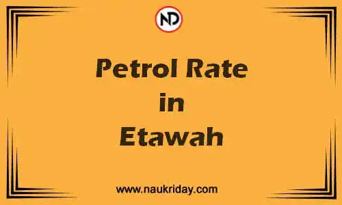 Latest Updated petrol rate in Etawah Live online