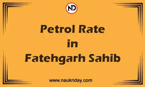 Latest Updated petrol rate in Fatehgarh Sahib Live online