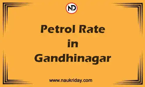 Latest Updated petrol rate in Gandhinagar Live online