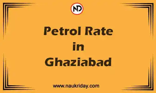 Latest Updated petrol rate in Ghaziabad Live online