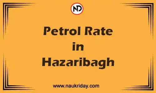 Latest Updated petrol rate in Hazaribagh Live online