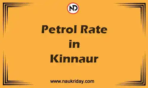 Latest Updated petrol rate in Kinnaur Live online