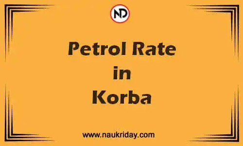 Latest Updated petrol rate in Korba Live online
