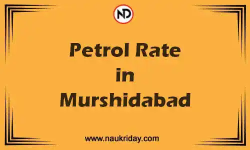 Latest Updated petrol rate in Murshidabad Live online