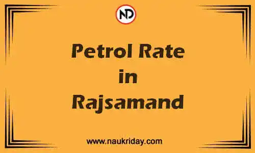 Latest Updated petrol rate in Rajsamand Live online