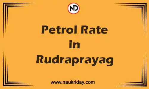 Latest Updated petrol rate in Rudraprayag Live online