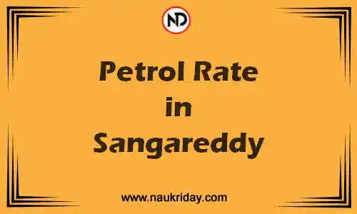 Latest Updated petrol rate in Sangareddy Live online