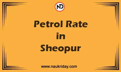 Latest Updated petrol rate in Sheopur Live online