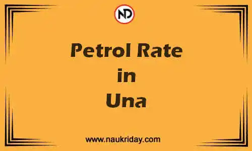 Latest Updated petrol rate in Una Live online
