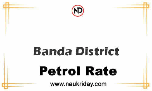 Latest Updated petrol rate in Banda District Live online