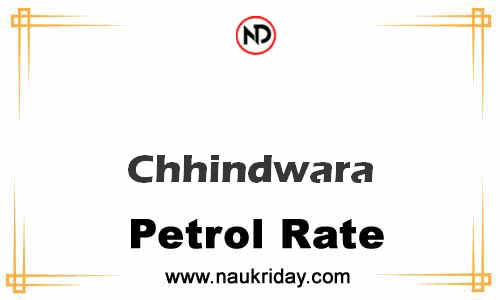 Latest Updated petrol rate in Chhindwara Live online
