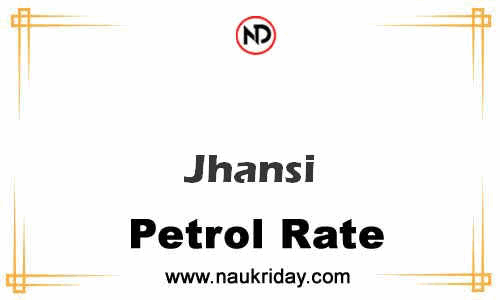 Latest Updated petrol rate in Jhansi Live online
