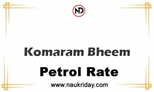 Latest Updated petrol rate in Komaram Bheem Live online