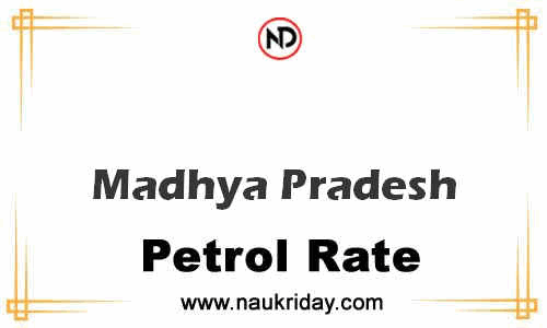 today live updated Petrol Price in Madhya Pradesh