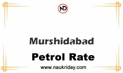 Latest Updated petrol rate in Murshidabad Live online