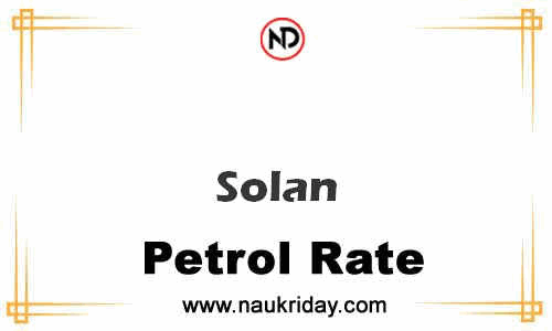 today live updated Petrol Price in Solan