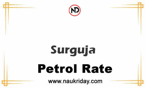 Latest Updated petrol rate in Surguja Live online