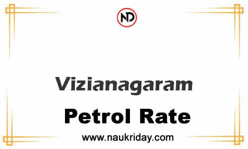 Latest Updated petrol rate in Vizianagaram Live online