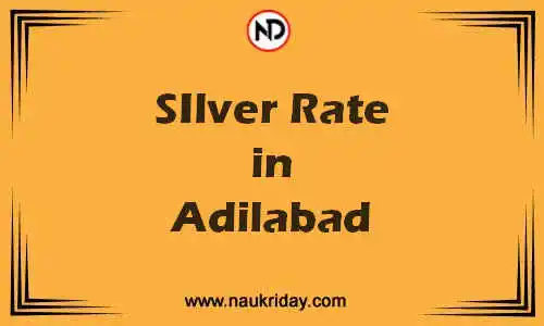 Latest Updated silver rate in Adilabad Live online