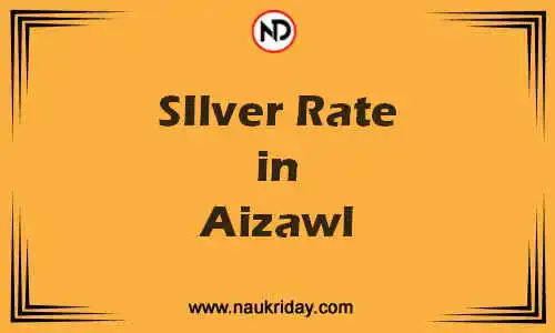 Latest Updated silver rate in Aizawl Live online