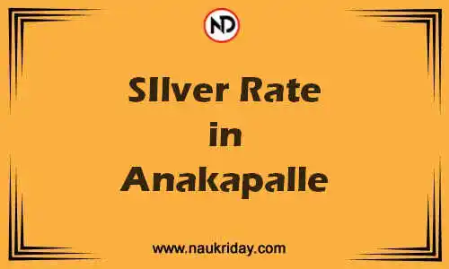 Latest Updated silver rate in Anakapalle Live online