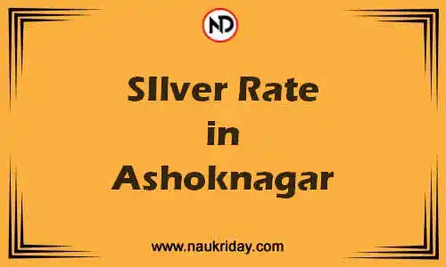 Latest Updated silver rate in Ashoknagar Live online