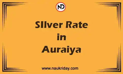 Latest Updated silver rate in Auraiya Live online