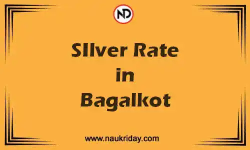 Latest Updated silver rate in Bagalkot Live online