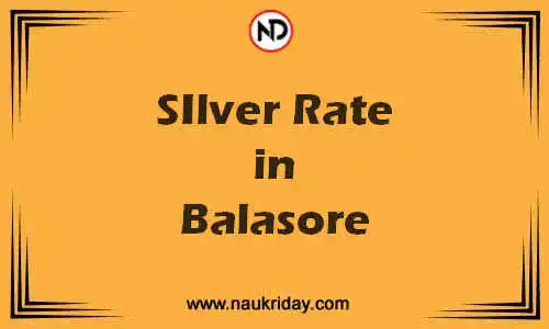 Latest Updated silver rate in Balasore Live online