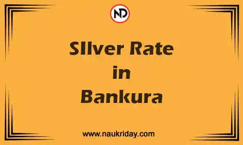 Latest Updated silver rate in Bankura Live online
