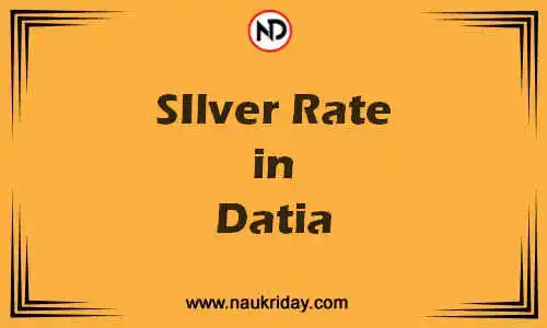 Latest Updated silver rate in Datia Live online