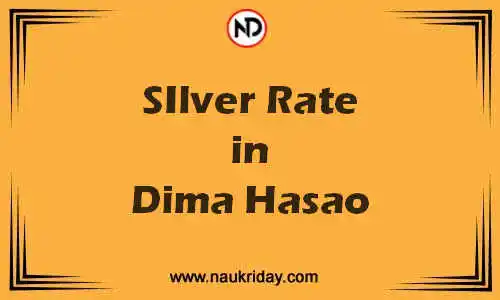 Latest Updated silver rate in Dima Hasao Live online