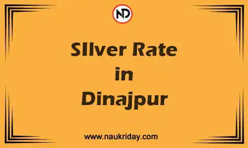 Latest Updated silver rate in Dinajpur Live online