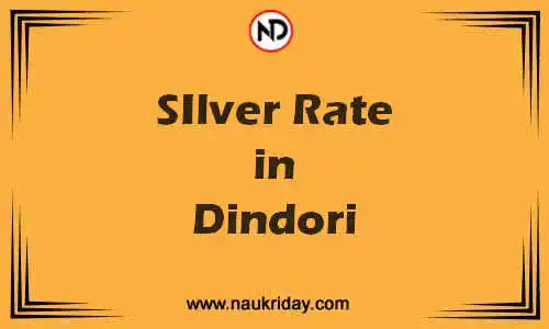 Latest Updated silver rate in Dindori Live online