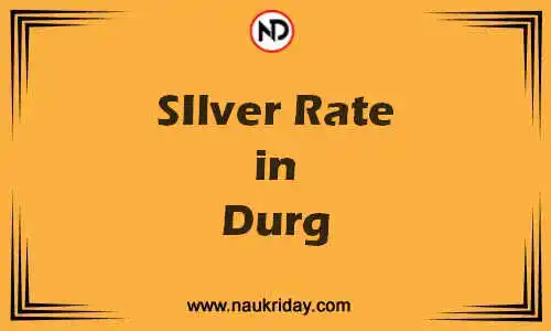 Latest Updated silver rate in Durg Live online
