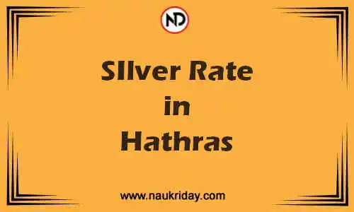 Latest Updated silver rate in Hathras Live online