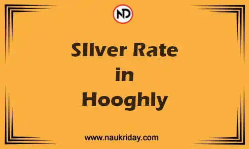 Latest Updated silver rate in Hooghly Live online