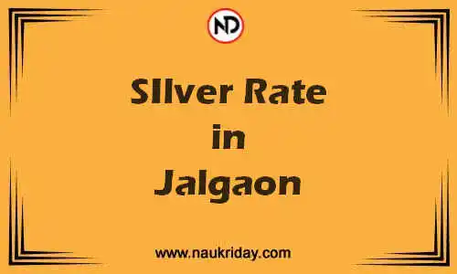 Latest Updated silver rate in Jalgaon Live online
