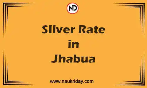 Latest Updated silver rate in Jhabua Live online