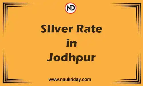 Latest Updated silver rate in Jodhpur Live online