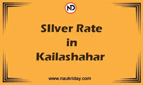 Latest Updated silver rate in Kailashahar Live online
