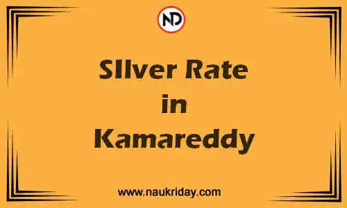 Latest Updated silver rate in Kamareddy Live online