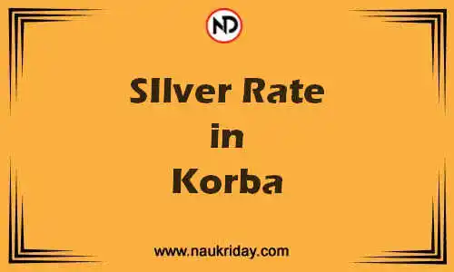 Latest Updated silver rate in Korba Live online