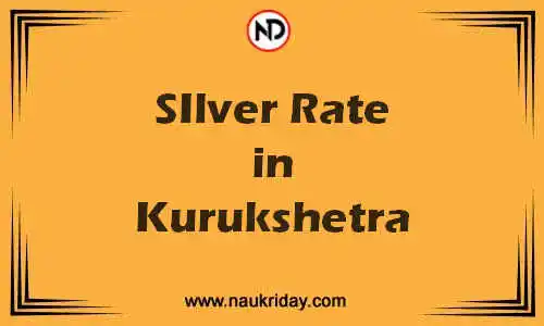 Latest Updated silver rate in Kurukshetra Live online