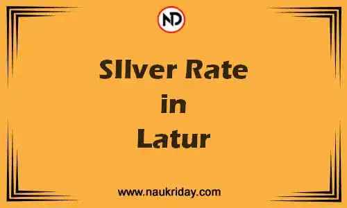 Latest Updated silver rate in Latur Live online