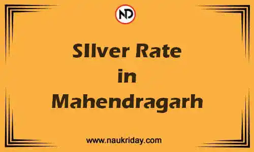 Latest Updated silver rate in Mahendragarh Live online
