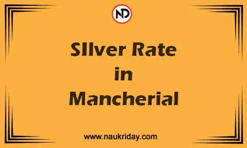 Latest Updated silver rate in Mancherial Live online
