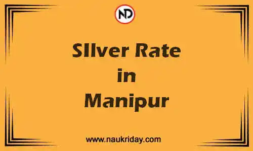 Latest Updated silver rate in Manipur Live online